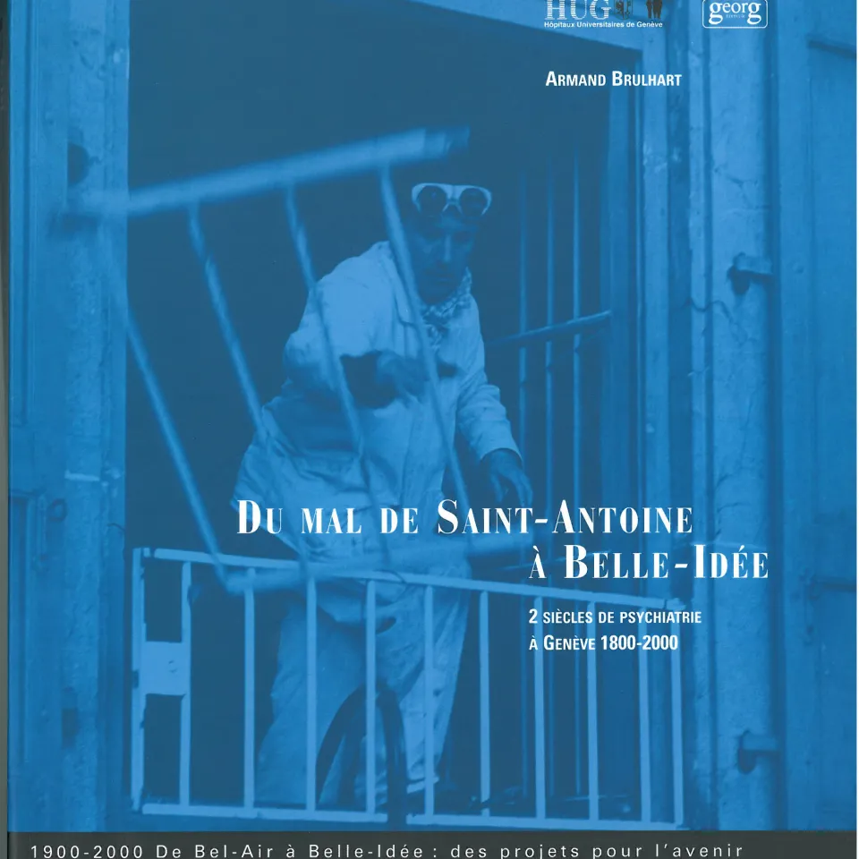 Du mal de Saint Antoine à Belle-Idée