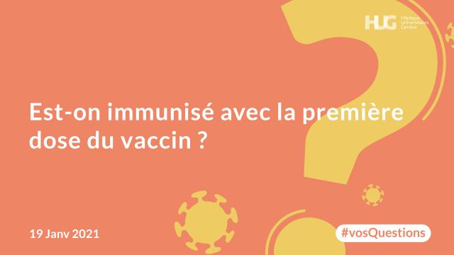 Est-on immunisé avec la première dose du vaccin ?