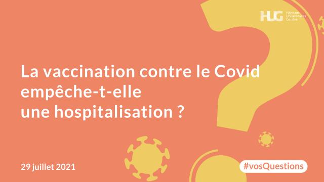 La vaccination contre le Covid empêche-t-elle une hospitalisation ?